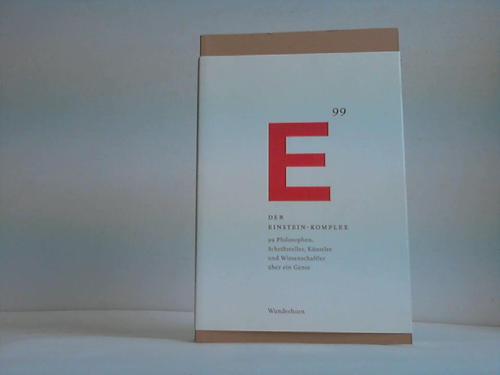 Weiberg, Gerd [Hrsg.] - Der Einstein-Komplex : 99 Philosophen, Schriftsteller, Knstler und Wissenschaftler ber ein Genie