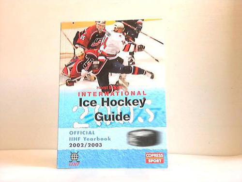 Eckert, Horst - International Ice Hockey Guide. Official IIHF Yearbook 2002/2003