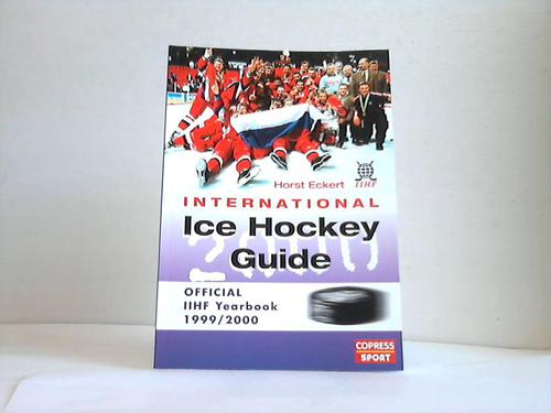 Eckert, Horst - International Ice Hockey Guide. Official IIHF Yearbook 1999/2000