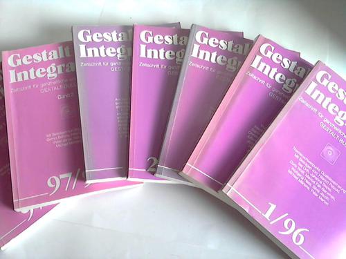 Gestalt und Integration - Zeitschrift fr ganzheitliche und kreative Therapie. 7 Bnde