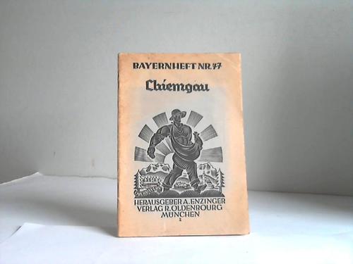 Enzinger, A. - Bayernheft Nr. 77: Chiemgau