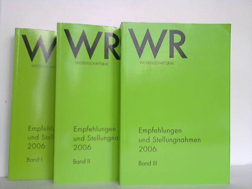 Wissenschaftsrat (Hrsg.) - Empfehlungen und Stellungnahmen 2006. 3 Bnde