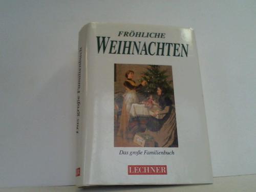 Frhliche Weihnachten - Das groe Familienbuch