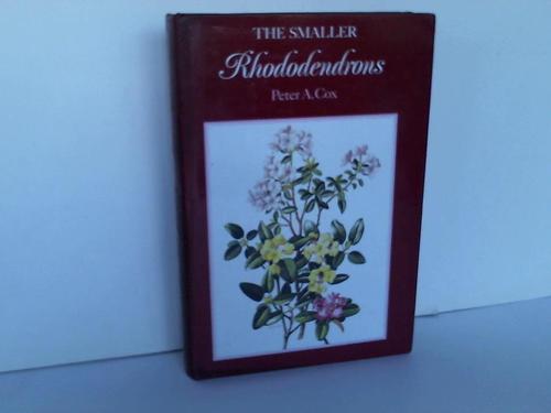 Cox, Peter A. - The Smaller Rhododendrons