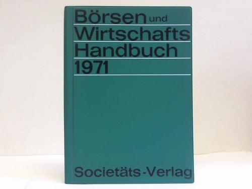 Frankfurter Zeitung (Hrsg.) - Brsen und Wirtschafts-Handbuch 1971. 108. Jahrgang des Brsen- und Wirtschaftskalenders der Frankfurter Zeitung