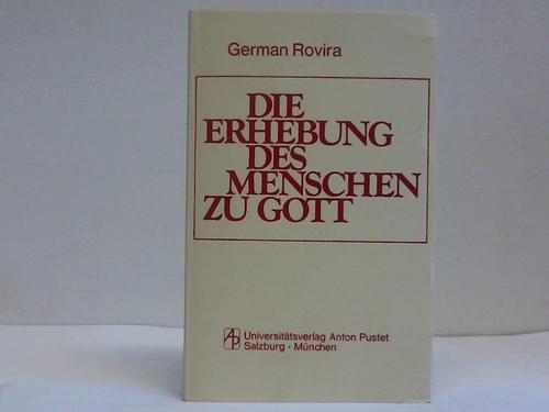 Rovira, German - Die Erhebung des Menschen zu Gott. Christliches Gottesbild und christliches Menschenbild