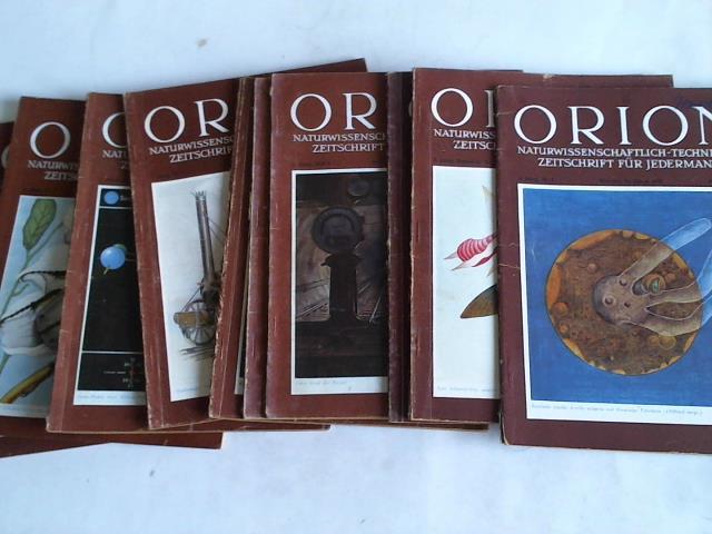 Orion - Naturwissenschaftlich-Technische Zeitschrift fr Jedermann. 3. Jahrgang, Heft 1-12 in 12 Heften