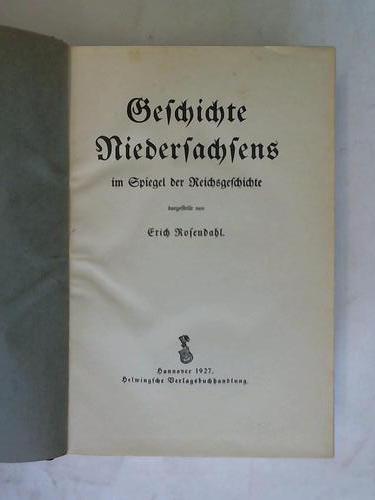 Rosendahl, Erich - Geschichte Niedersachsens im Spiegel der Reichsgeschichte