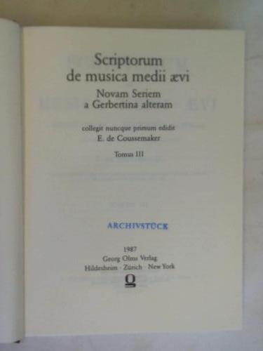 Coussemaker, E. de - Scriptorum de musica medii aevi. Novam Seriem a Gerbertina alteram. Tomus III