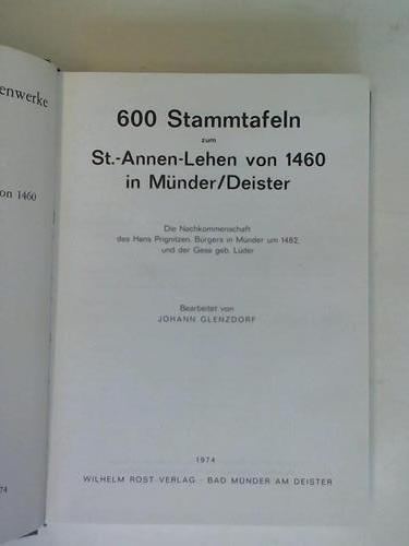 Glenzdorf, Johann - 600 Stammtafeln zum St.-Annen-Lehen von 1460 in Mnder/ Deister. Die Nachkommenschaft des Hans Prignitzen, Brgers in Mnder um 1482, und der Gesa geb. Lder