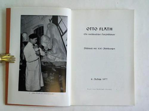 Flath, Otto/ Jacoby, Rudolph - Ein norddeutscher Holzbildhauer. Bildband
