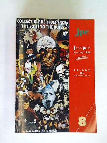 jpc - Jazz/ Pop Katalog '95. 56.287 CD's & Musikvideos. Collectible reissues from the 50ies to the 80ies