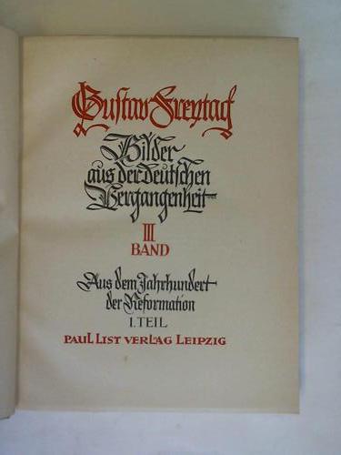 Freytag, Gustav - Bilder aus der deutschen Vergangenheit III. Aus dem Jahrhundert der Reformation 1. Teil
