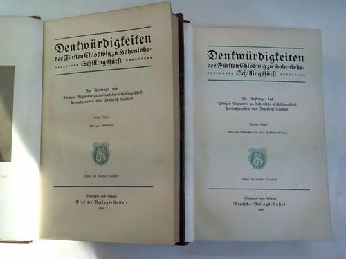 Curtius, Friedrich (Hrsg.) - Denkwrdigkeiten des Frsten Chlodwig Hohenlohe-Schillingsfrst. Erster und Zweiter Band