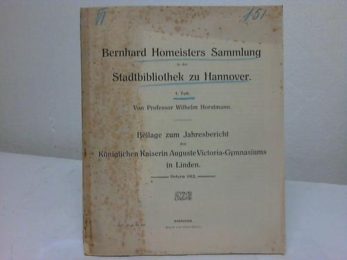 Hannover - Horstmann, Wilhelm - Bernhard Homeisters Sammlung in der Stadtbibliothek zu Hannover. Teil 1 (von 2 Teilen)