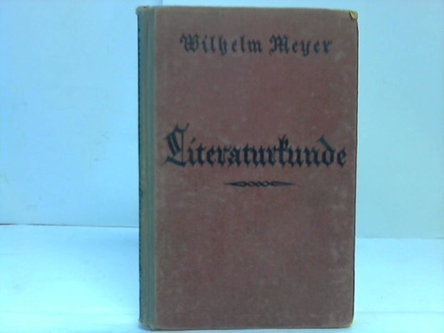 Meyer, Wilhelm - Literaturkunde fr Mittelschulen, Beamtenschulen und verwandte Anstalten