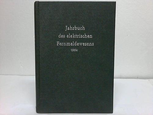 Bornemann, Helmut (Hrsg.) - Jahrbuch des elektrischen Fernmeldewesens. 15. Jahrgang 1964