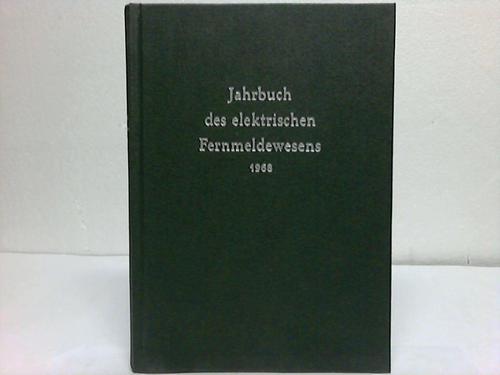Bornemann, Helmut (Hrsg.) - Jahrbuch des elektrischen Fernmeldewesens. 19. Jahrgang 1968