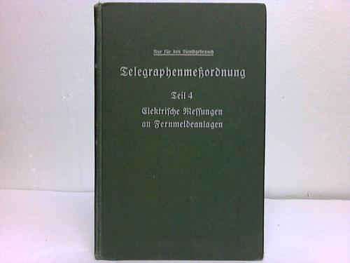 Telegraphenmeordnung der Deutschen Reichspost - Teil 4: Elektrische Messungen an Fernmeldeanlagen