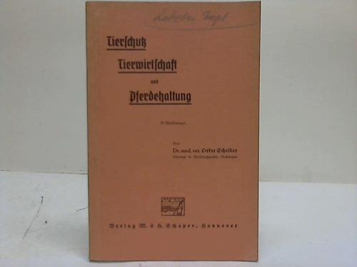Scheiber, Oskar - Tierschutz, Tierwirtschaft und Pferdehaltung