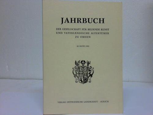 Emden - Jahrbuch der Gesellschaft fr bildende Kunst und vaterlndischer Altertmer zu Emden. 60. Band