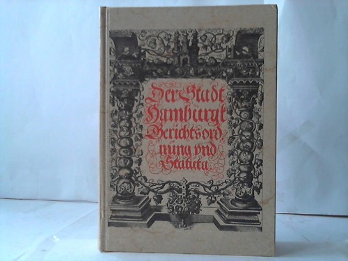 Hamburg - Gerichtsordnung - Der Stadt Hamburg Gerichtsordnung und Statuten