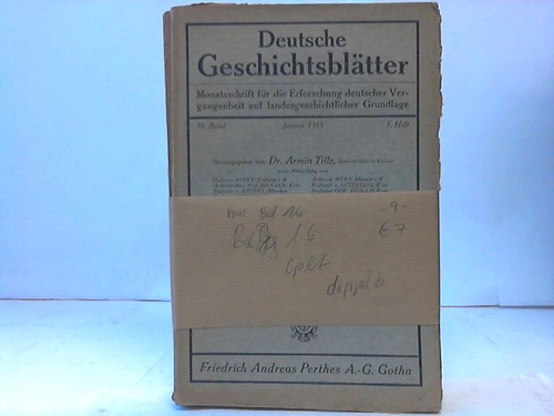 Tille, Armin (Hrsg.) - Deutsche Geschichtsbltter. Monatsschrift fr Erforschung deutscher Vergangenheit auf landesgeschichtlicher Grundlage. Band 16 (in 9 Heften)