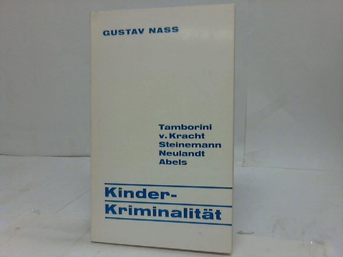 Nass, Gustav - Kinder-Kriminalitt. Ursachen und Vorbeugung