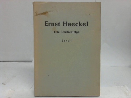 Franz, Victor (Hrsg.) - Ernst Haeckel. Sein Leben, Denken und Wirken. Eine Schriftenfolge fr seine zahlreichen Freunde und Anhnger. Band 1