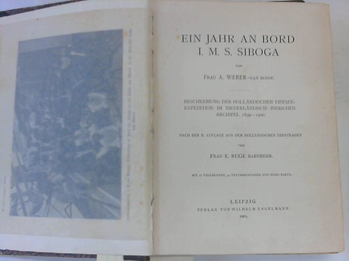 Weber-van Bosse, A. - Ein Jahr an Bord I. M. S. Siboga. Beschreibung der hollndischen Tiefsee-Expedition im Niederlndisch-indischen Archipel 1899-1900