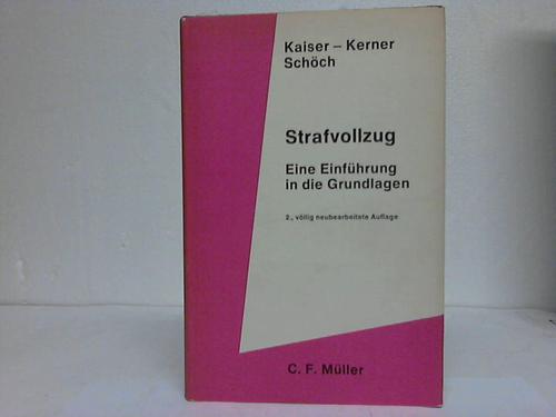 Kaiser, G./Kerner, H.-J./Schch, H. (Hrsg.) - Strafvollzug. Eine Einfhrung in die Grundlagen