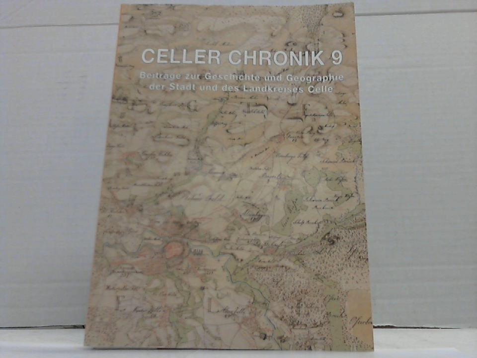 Celler Chronik 9. Beiträge zur Geschichte und Geographie der Stadt und des Landkreises Celle