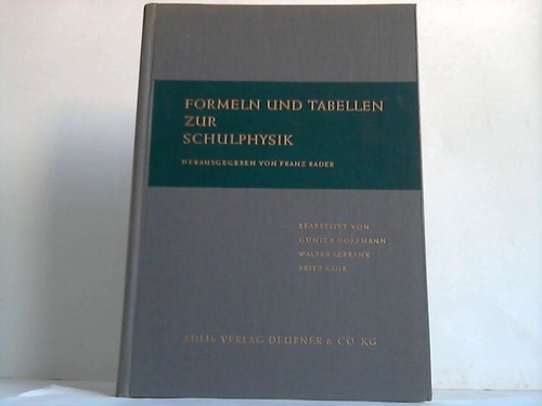 Bader, Franz (Hrsg.) - Formeln und Tabellen zur Schulphysik