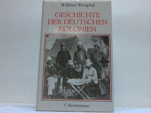Westphal, Wilfried - Geschichte der deutschen Kolonien