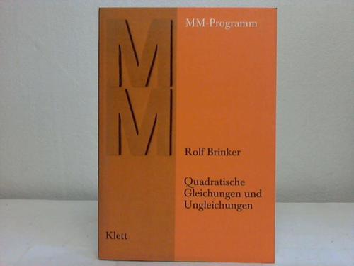 Brinker, Rolf - Quadratische Gleichungen und Ungleichungen