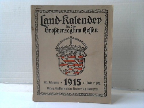 Landkalender fr das Groherzigtum Hessen - 205. Jahrgang 1915