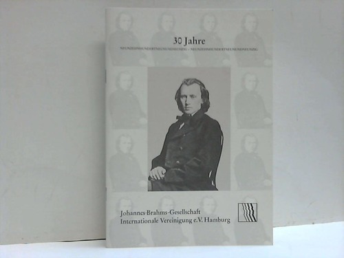 Johannes-Brahms-Gesellschaft Internationale Vereinigung e.V., Hamburg (Hrsg.) - 30 Jahre 1969 - 1999