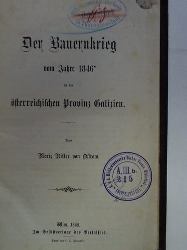 Ostrow, Moriz Ritter von - Der Bauernkrieg vom Jahre 1846 in der sterreichischen Provinz Galizien