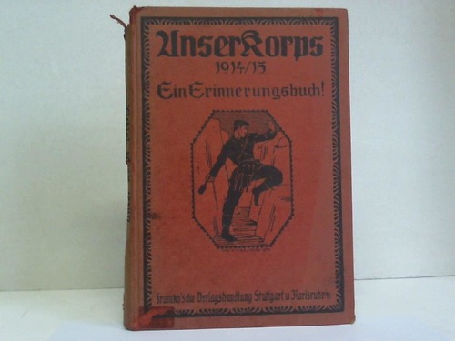 Hugo, D. von - Unser Korps 1914/15. Ein Erinnerungsbuch im Auftrag des Generalkommandos