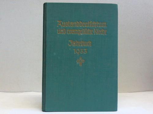 Schubert, Ernst (Hrsg.) - Auslandsdeutschtum und evangelische Kirche. Jahrbuch 1933