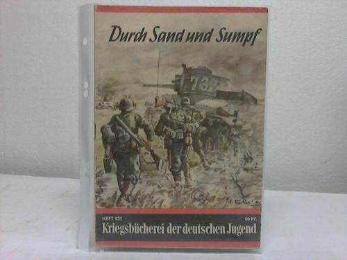 Kriegsbcherei der deutschen Jugend, Heft 131 - Durch Sand und Sumpf von Walter Menningen