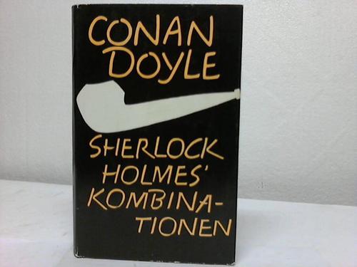 Doyle, Sir Arthur Conan - Sherlock Holmes' Kombinationen
