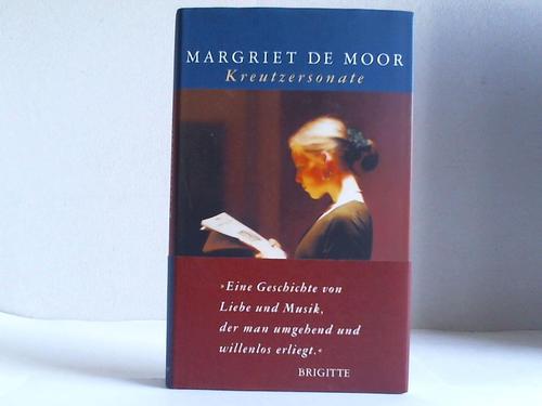 Moor, Margriet de - Kreutzersonate. Eine Liebesgeschichte