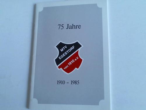 Mnner-Turn-Verein Egestorf - 75 Jahre MTV Egestorf von 1910 e.V. 1910 - 1985