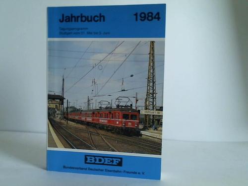 Bundesverband Deutscher Eisenbahn-Freunde e.V. (Hrsg.) - Jahrbuch 1984. Tagungsprogramm 27. Bundesverbandstag