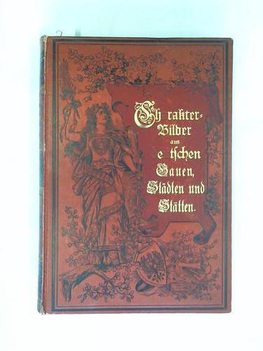 Dorenwell, K./ Hummel, A. (Hrsg.) - Charakterbilder aus deutschen Gauen, Stdten und Sttten. Land und Leute in Nord-Deutschland. Erste Abteilung: Bilder aus den deutschen Kstenlndern/ 2. Abteilung: Bilder aus dem norddeutschen Binnenlande. 2 Teile in einem Band