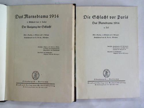 Bose, Thilo von/ Stenger, Alfred - Das Marnedrama 1914 2. Abschnitt des 3. Teils: Der Ausgang der Schlacht/ Die Schlacht von Paris. Das Marnedrama 1914. 4. Teil. 2 Bnde