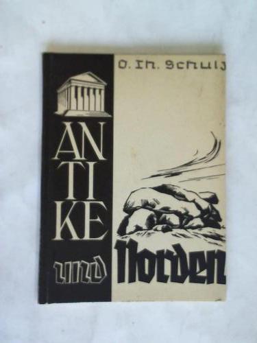 Schulz, Otto Th. - Antike und Norden. Polarforschung im Altertum - Germanen und Rmer. Hermann der Befreier