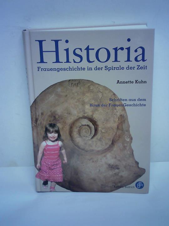 Kuhn, Annette - Historia. Frauengeschichte in der Spirale der Zeit