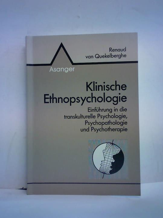 Quekelberghe, Renaud van - Klinische Ethnopsychologie. Einfhrung in die transkulturelle Psychologie, Psychopathologie und Psychotherapie